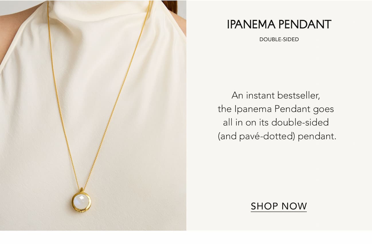 Ipanema Pendant.