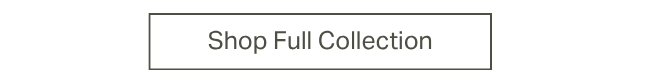 Shop Full Collection