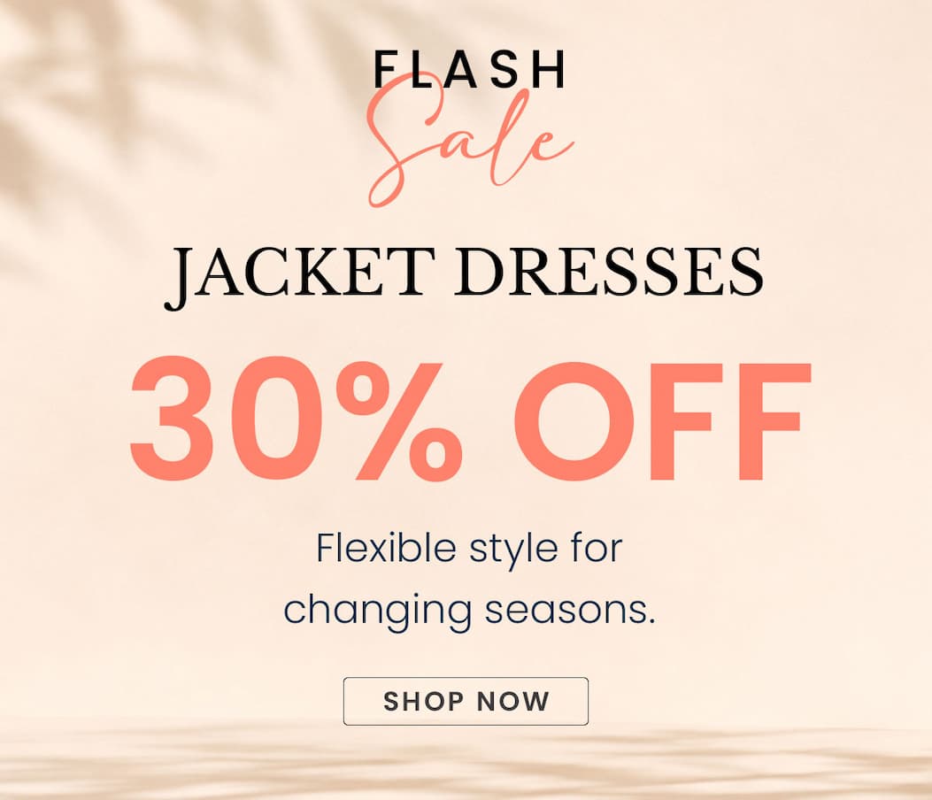 Flash Sale: jacket dresses 30% off