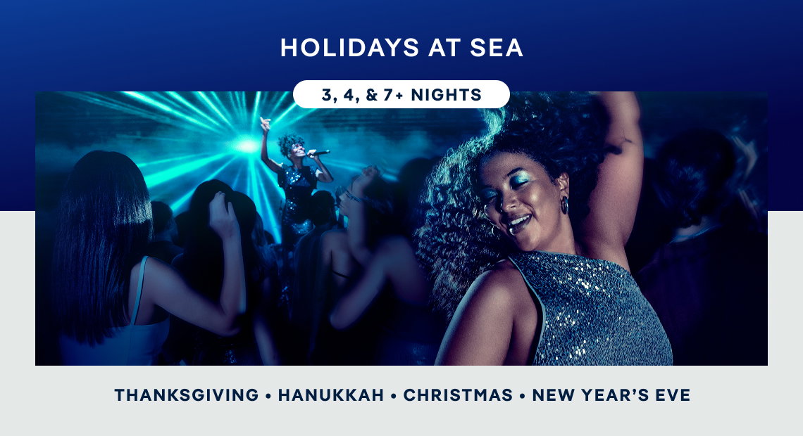 Holidays at Sea – 3, 4 & 7+ Nights – Click to View Cruises & Book Now