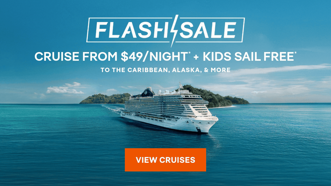 Flash Sale – Cruise from $49/Night + Kids Sail FREE* to the Caribbean, Alaska & More – Click to View Cruises & Book Now