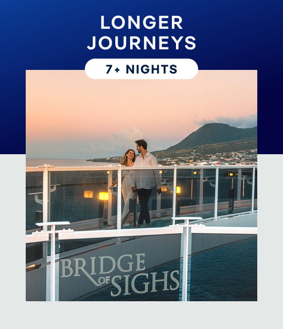 Longer Journeys – 7+ Nights – Click to View Cruises & Book Now