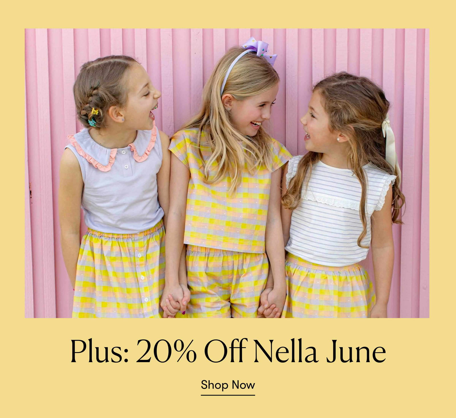 Plus: 20% Off Nella June