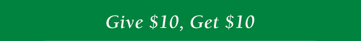 Give $10, Get $10