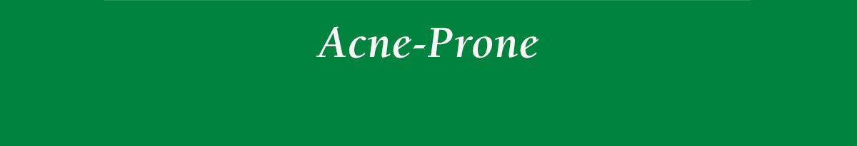 Acne-Prone