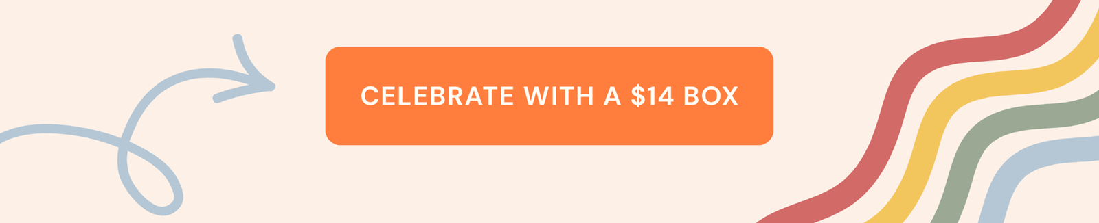 Celebrate with a $14 box.