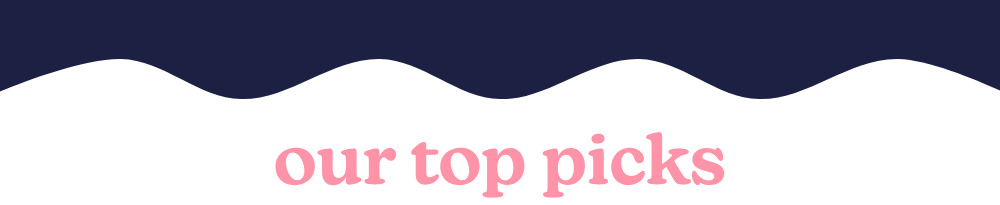 our top picks