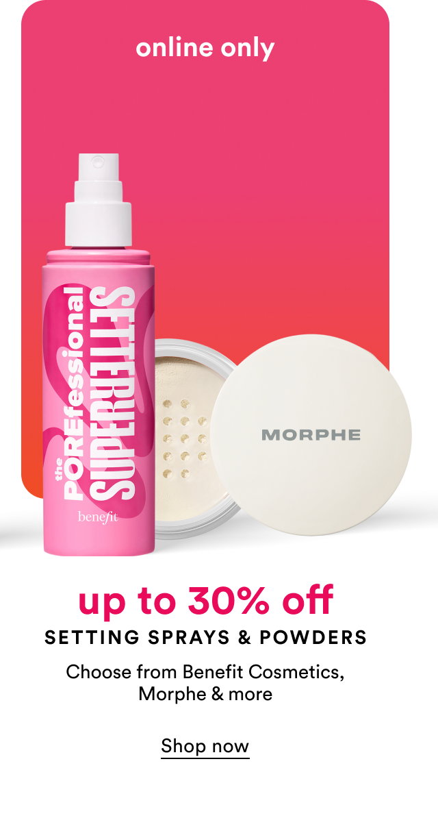 Up to 30% off | Setting Sprays & Powders | Choose from Benefit Cosmetics, Morphe & more | Shop now