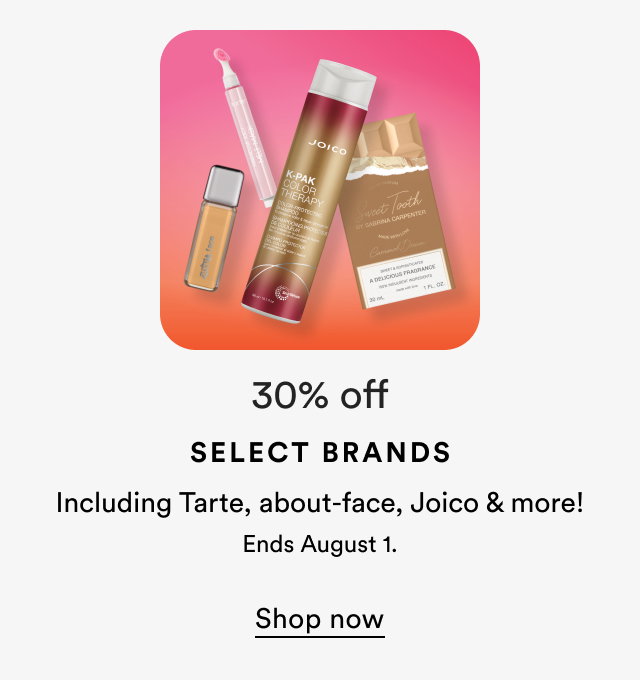 30% off select brands | Including Tarte, about-face, Joico & more! | Ends August 1.