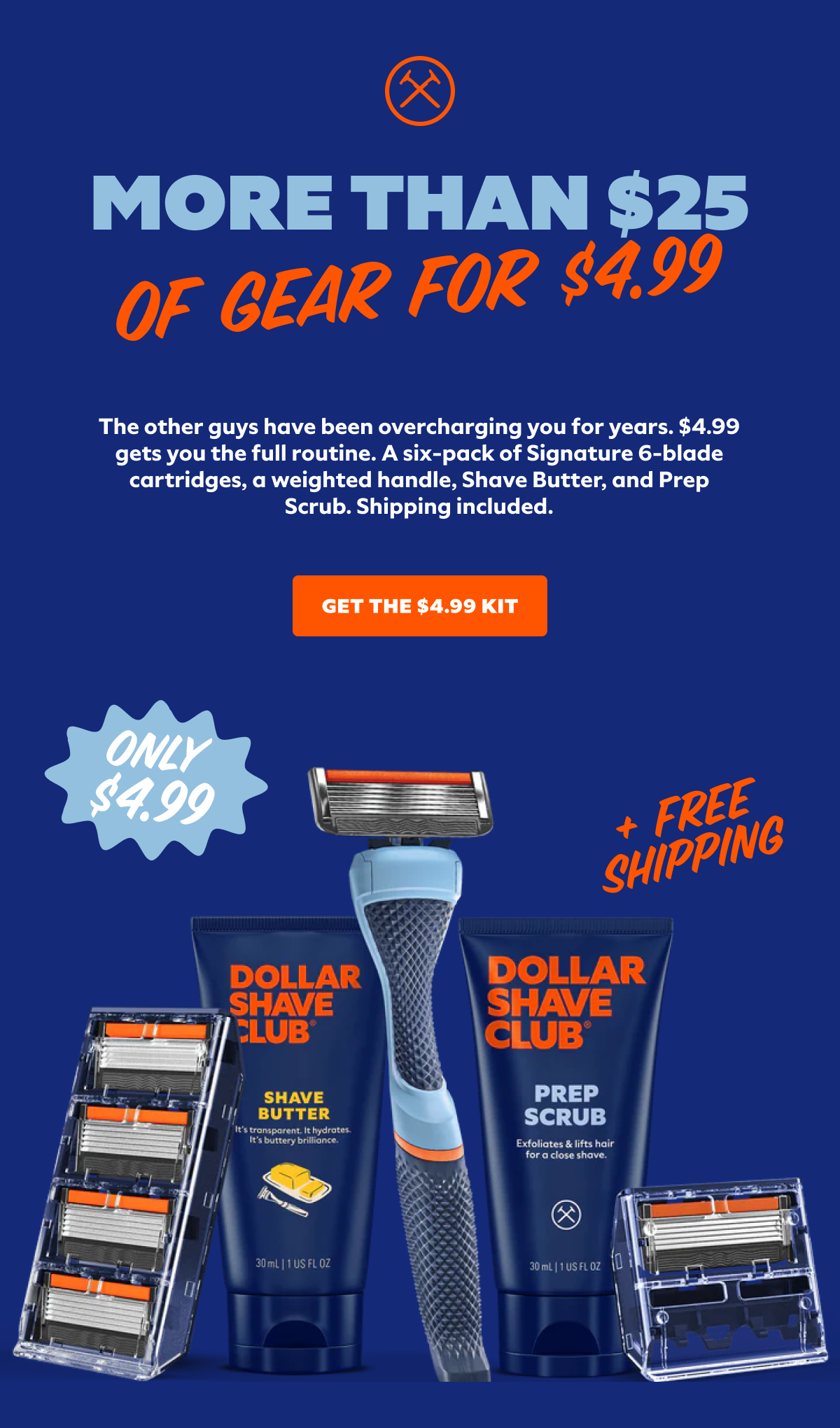 MORE THAN $25 OF GEAR FOR $4.99