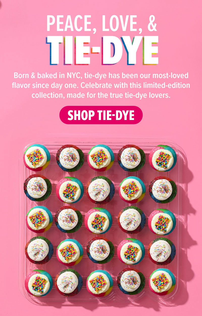 Peace, love, & tie-dye! Born & baked in NYC, tie-dye has been our most-loved flavor since day one. Celebrate with this limited-edition collection, made for the true tie-dye lovers. Shop tie-dye cupcakes!