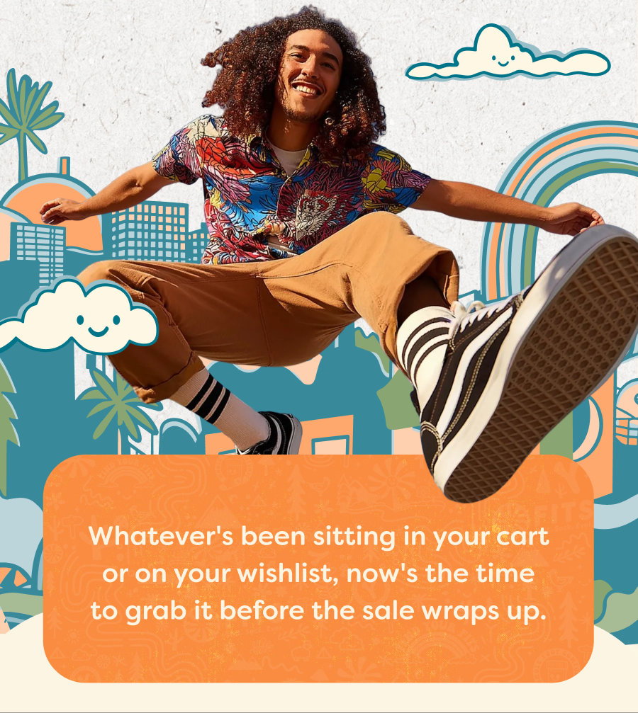 Whatever's been sitting in your cart or on your wishlist, now's the time to grab it before the sale wraps up.