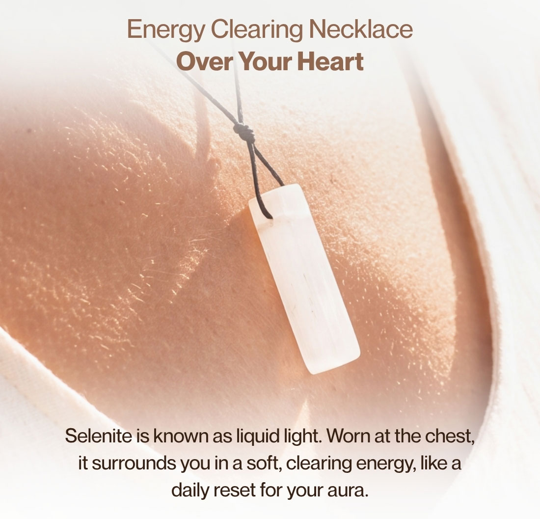 Energy Clearing Necklace: Over Your Heart