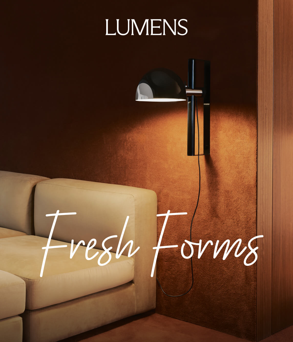 LUMENS. Fresh Forms.