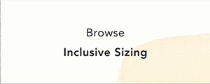 Browse Inclusive Sizing