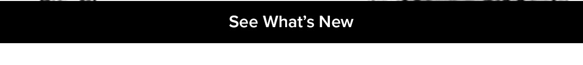 See What's New