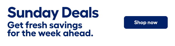 Sunday Deals Get fresh savings for the week ahead.