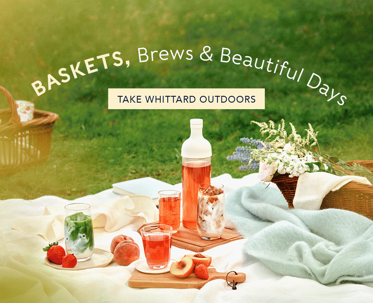 image of picnic blanket with an array of tea discovery products, biscuits, and fruits with 'baskets, brews & beautiful days' and a cta of take whittard outdoors 