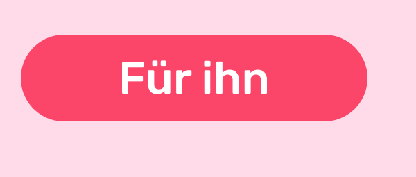 Button: Für ihn.