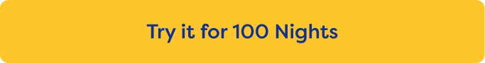 Try for 100 Nights!