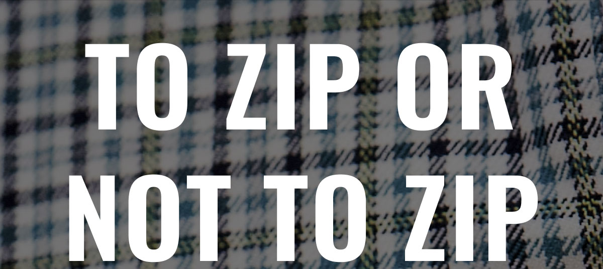 To Zip Or Not To Zip