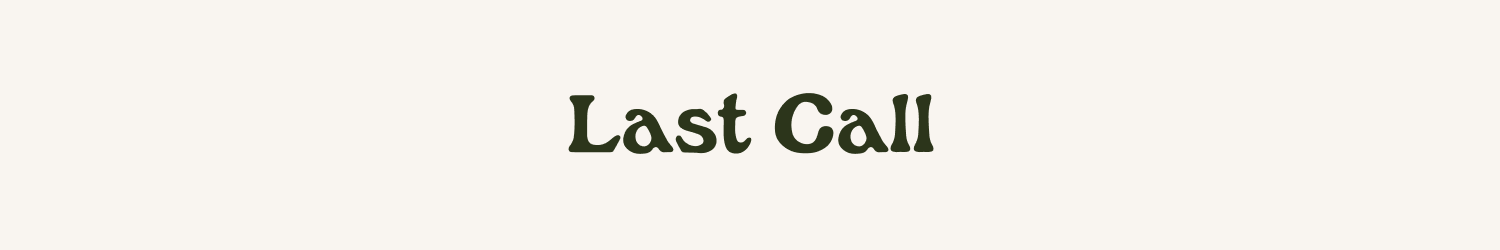 Last Call