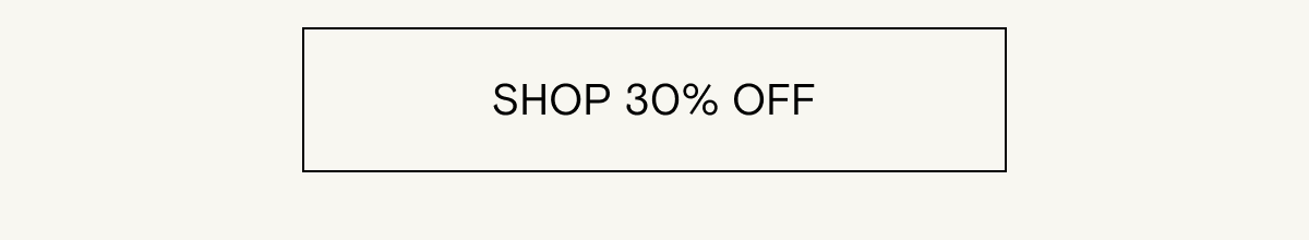 Shop 30% off