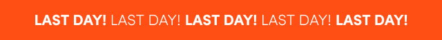 Last Day!