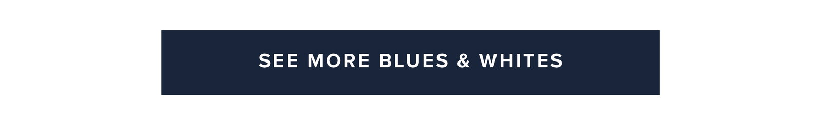 see more blues and whites