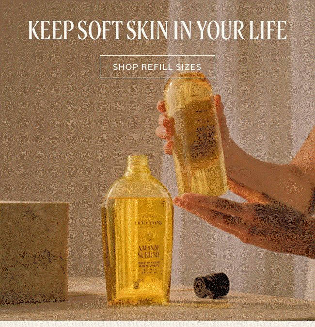 KEEP SOFT SKIN IN YOUR LIFE | SHOP REFILL SIZES