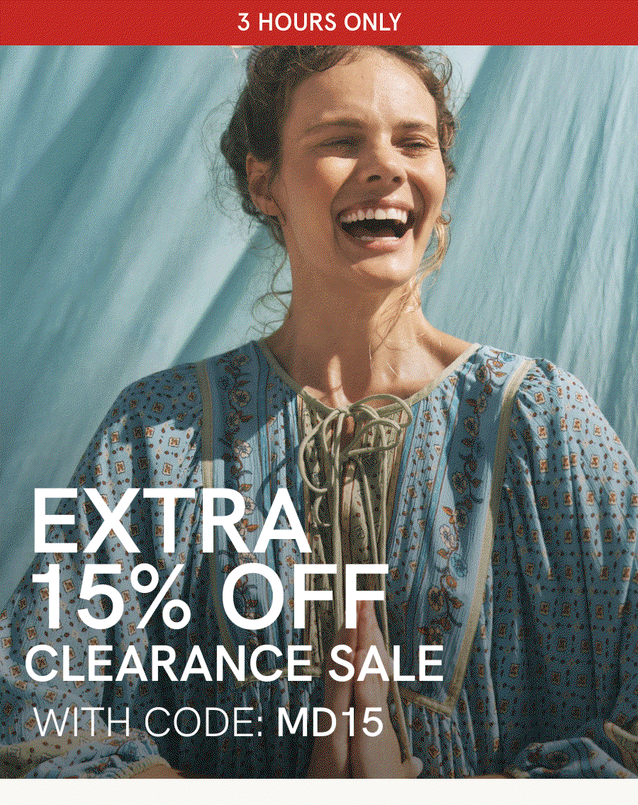 3 HOURS ONLY Extra 15% off Clearance only USING CODE: MD15