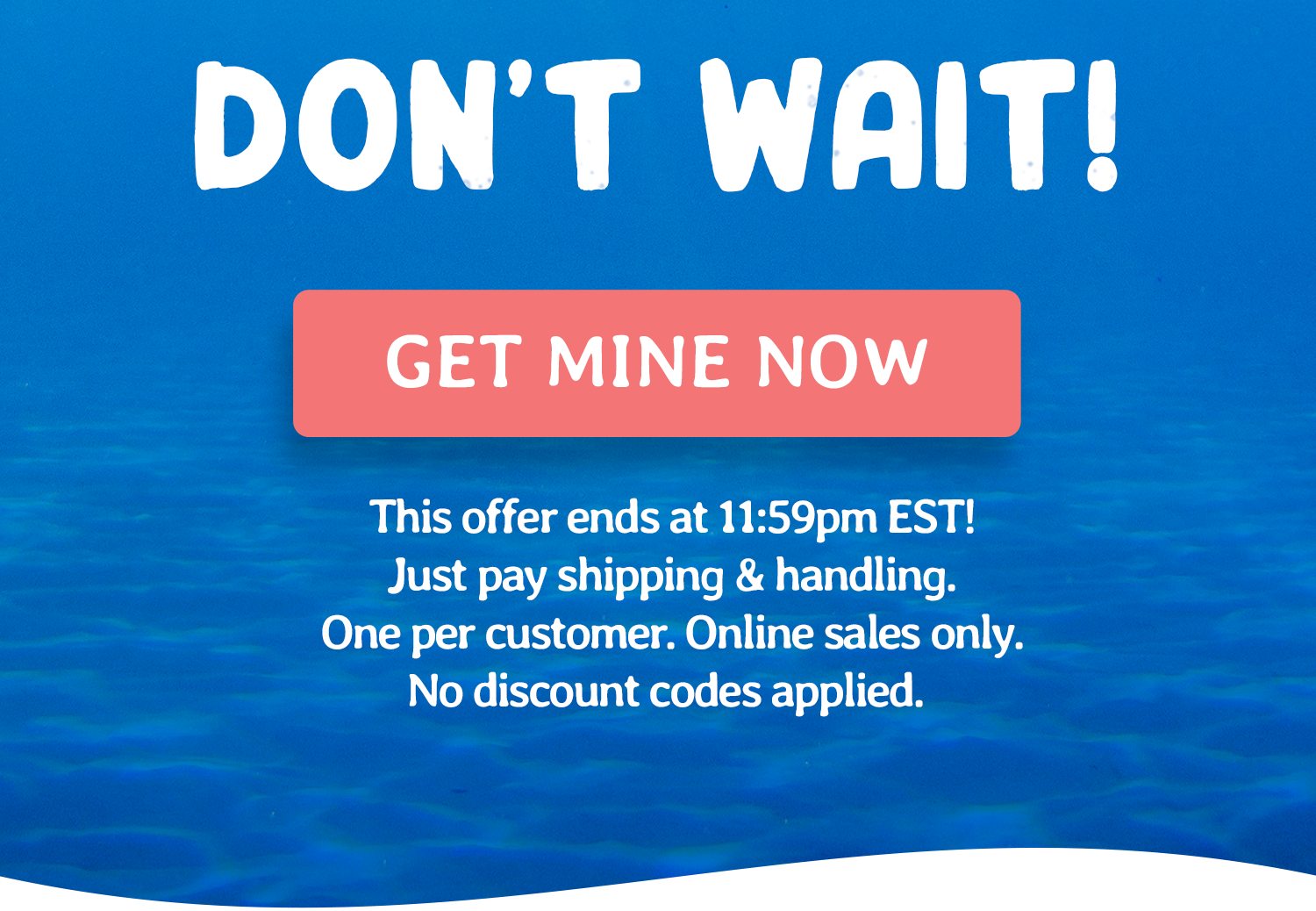 Dont wait! This offer ends at 11:59pm EST. 