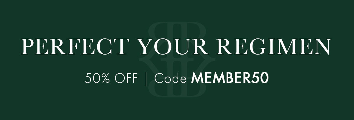 PERFECT YOUR REGIMEN - 50% OFF with Code MEMBER50