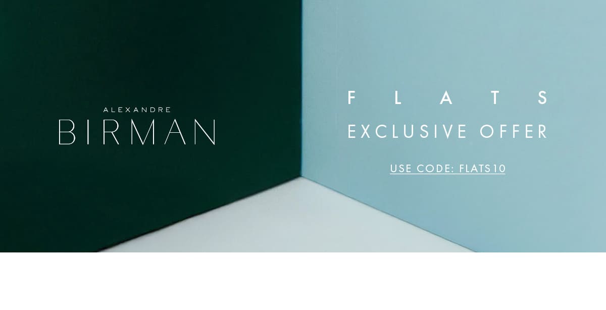 FLATS EXCLUSIVE OFFER | SHOP NOW