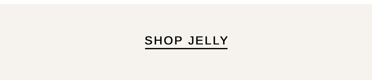 Shop Jelly