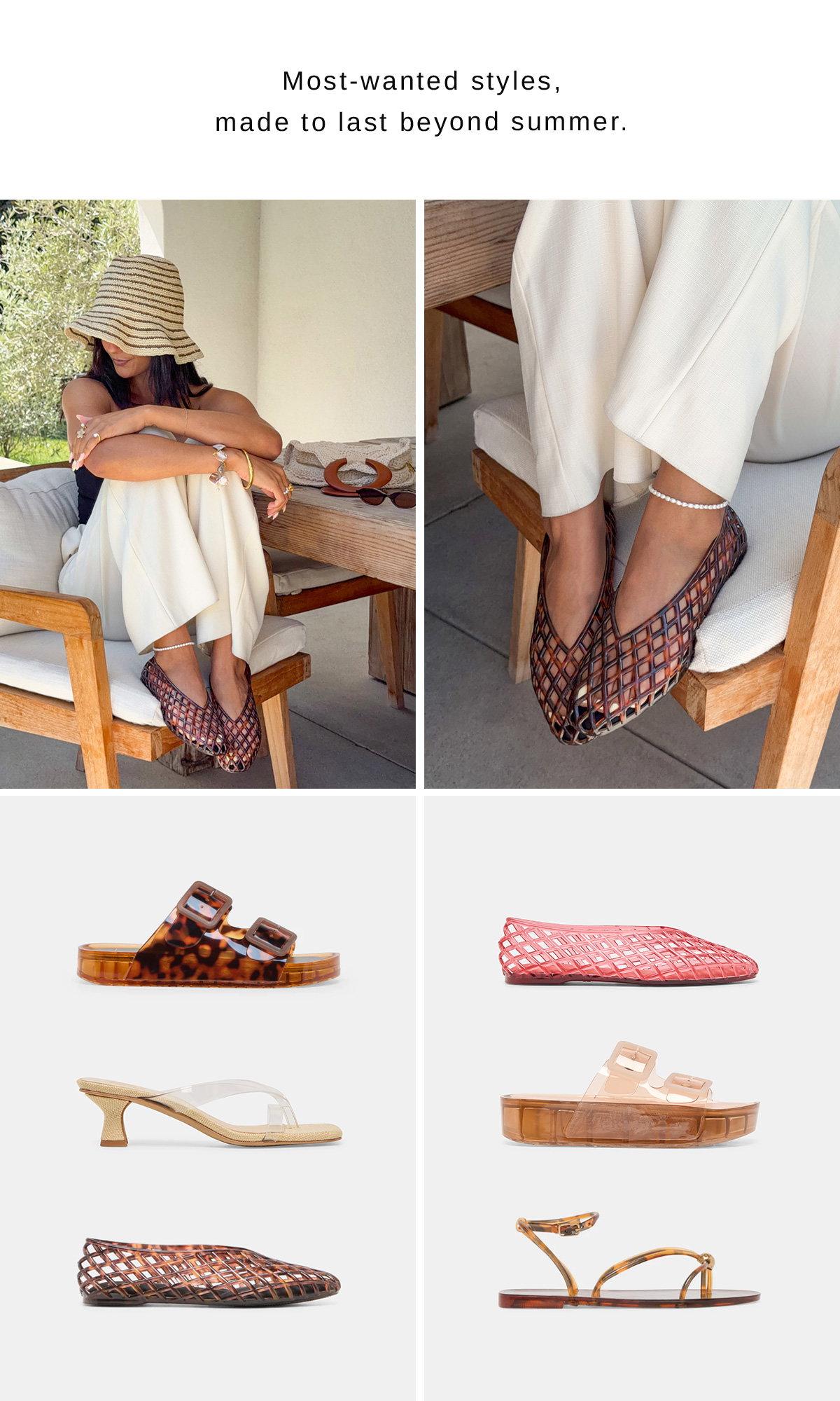 Most-wanted styles, made to last beyond summer