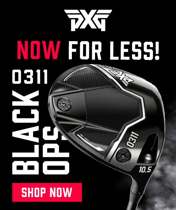PXG Has Arrived - Now Selling Woods, Wedges, Bags & MORE - Shop NOW!