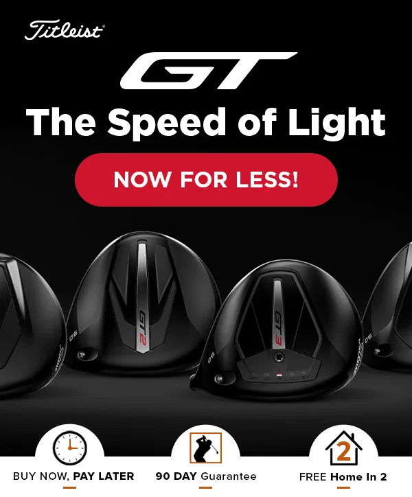 NOW FOR LESS! Titleist GT Drivers - BUY NOW!