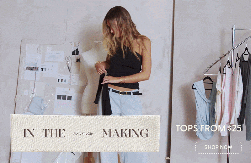 In the Making. Tops from $25