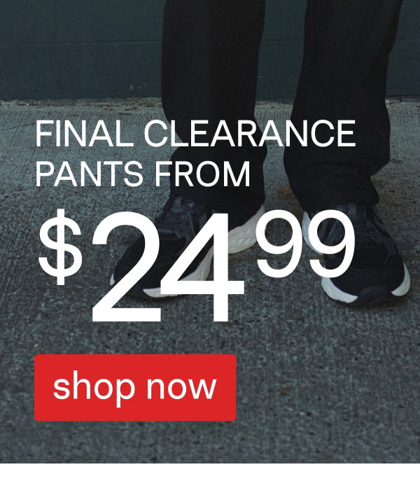 Shop Final Clearance Pants