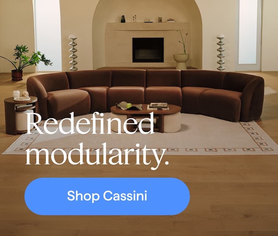 Redefined modularity. Shop Cassini.
