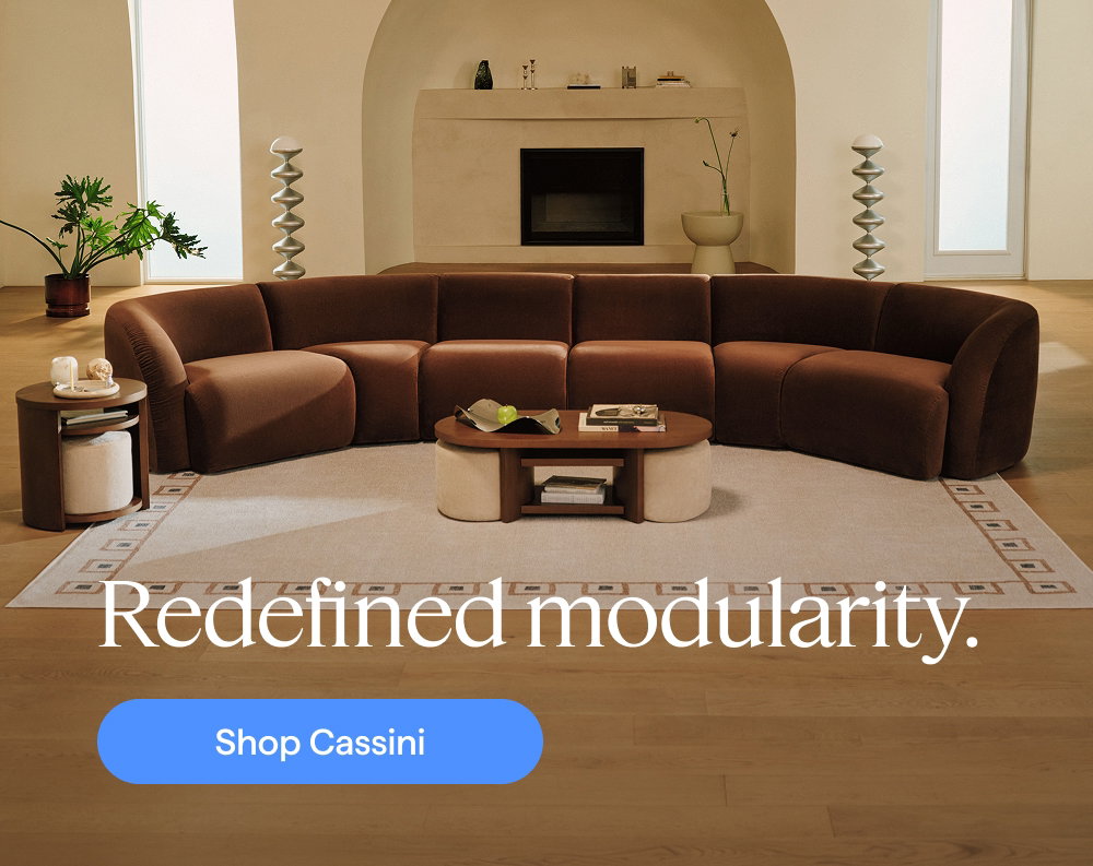 Redefined modularity. Shop Cassini.