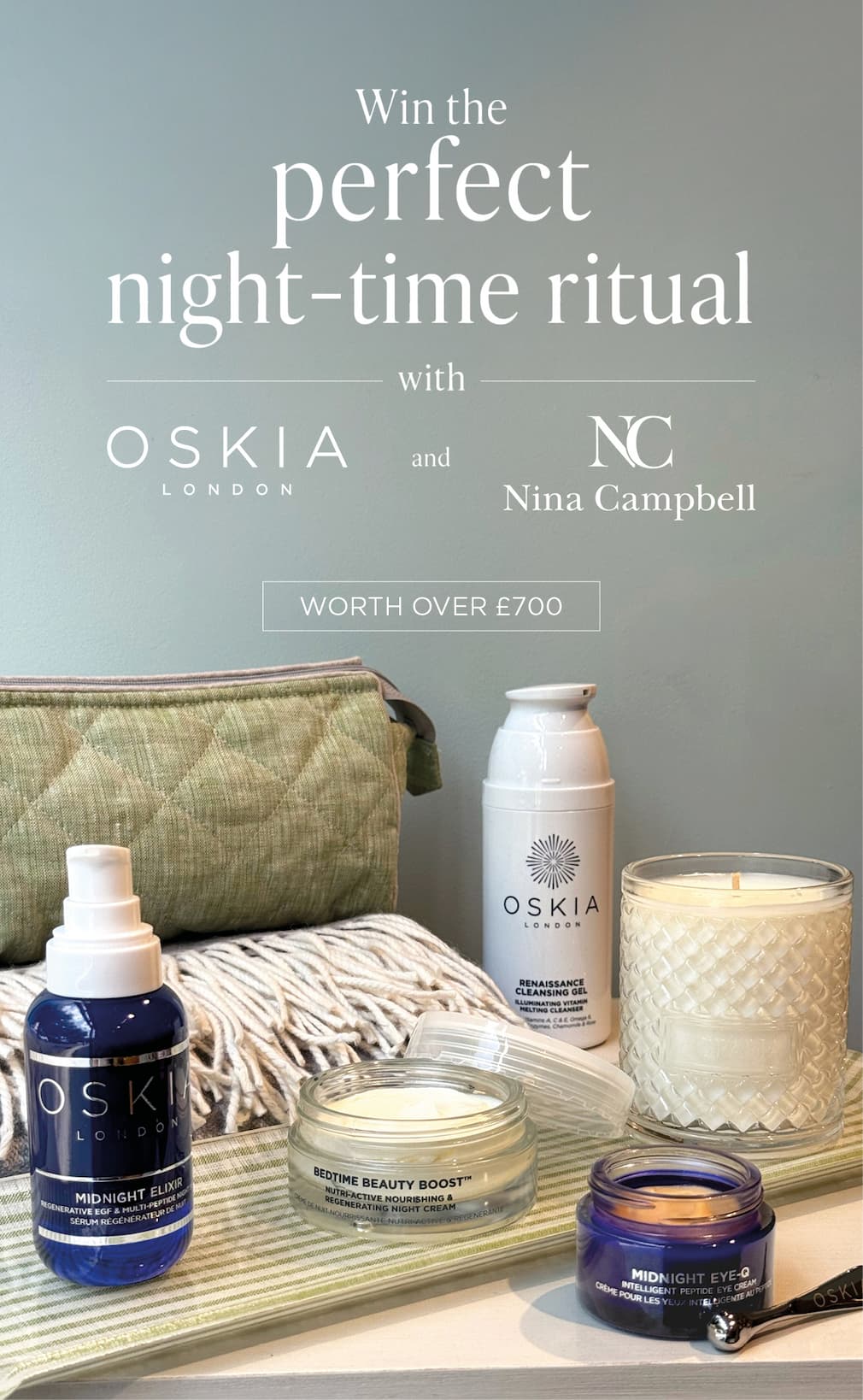 win the perfect night-time ritual with OSKIA and Nina Campbell. Worth over £700