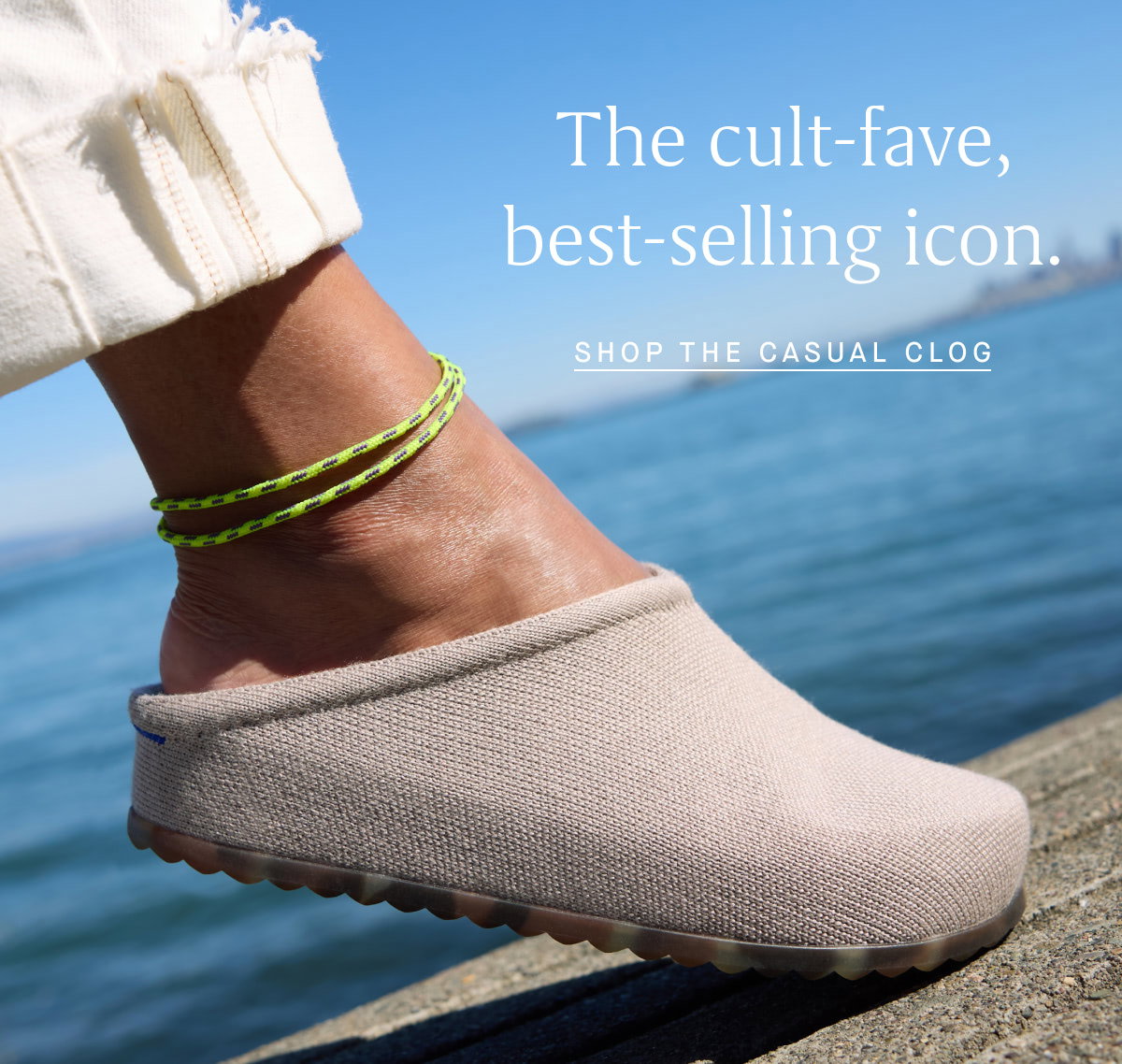 the cult-fave best-selling icon. SHOP THE CASUAL CLOG