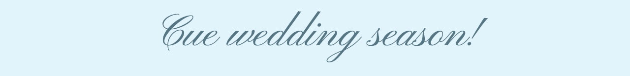 wedding season essentials: 