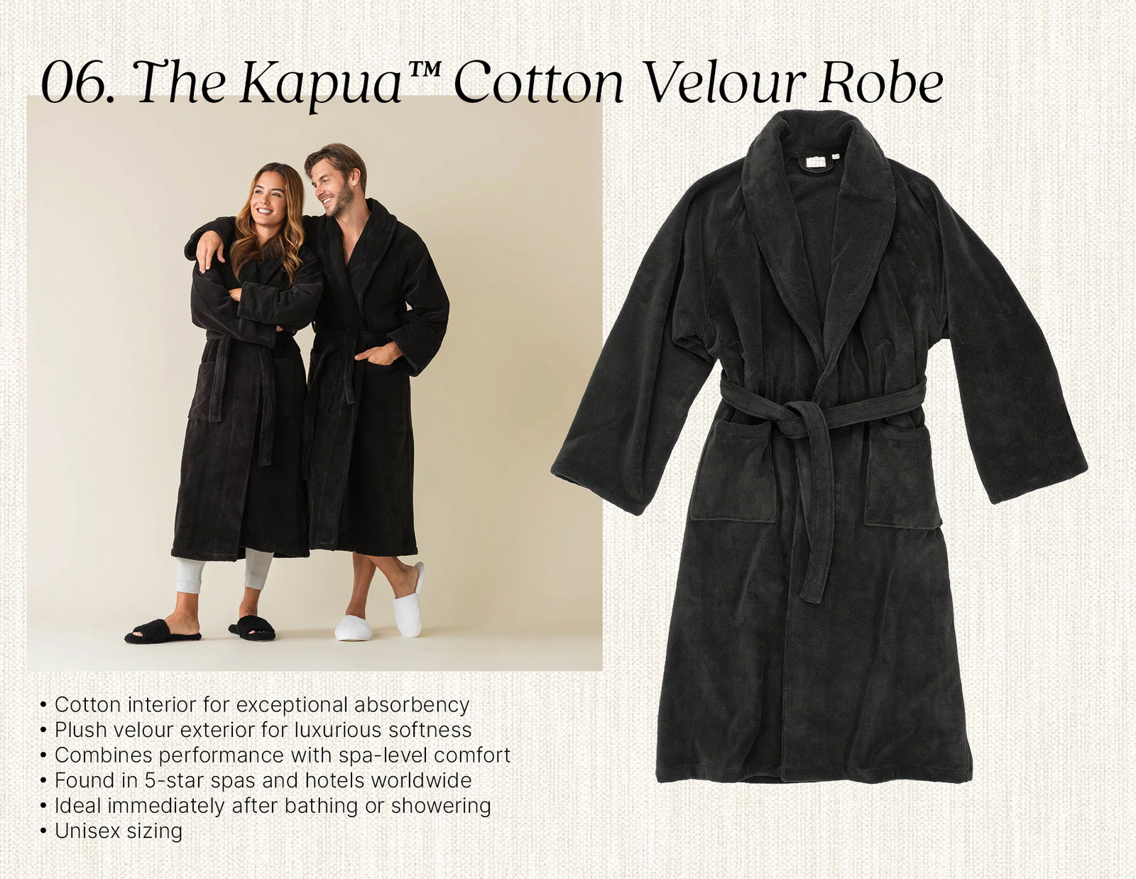 6. Kapua™ Cotton Velour Robe  Models wearing the Kashwére Kapua™ Cotton Velour Robe alongside a product image in Black. A plush velour exterior with an absorbent cotton interior delivers spa-inspired comfort, making it ideal after bathing or showering.