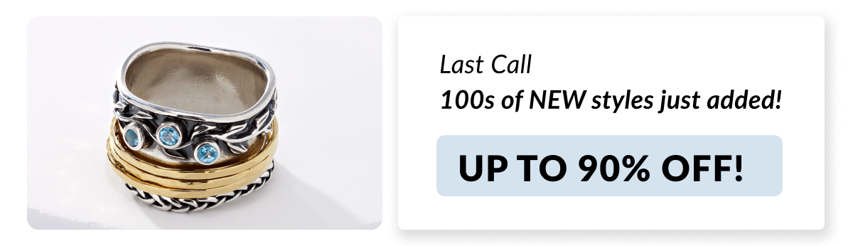 Last Call: 100s of NEW styles just added! Up to 90% OFF!