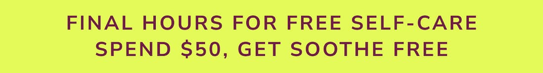 Fianl Hours For free self care
