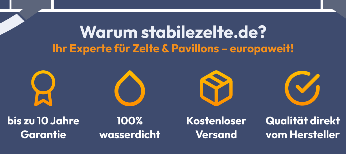 Warum stabilezelte.de? Ihr Experte für Zelte & Pavillons – europaweit!  | bis zu 10 Jahre Garantie | 100% wasserdicht | Kostenloser Versand | Qualität direkt vom Hersteller