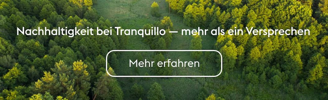 Nachhaltigkeit bei Tranquillo